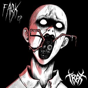 Album FARK EP oleh The TRAX