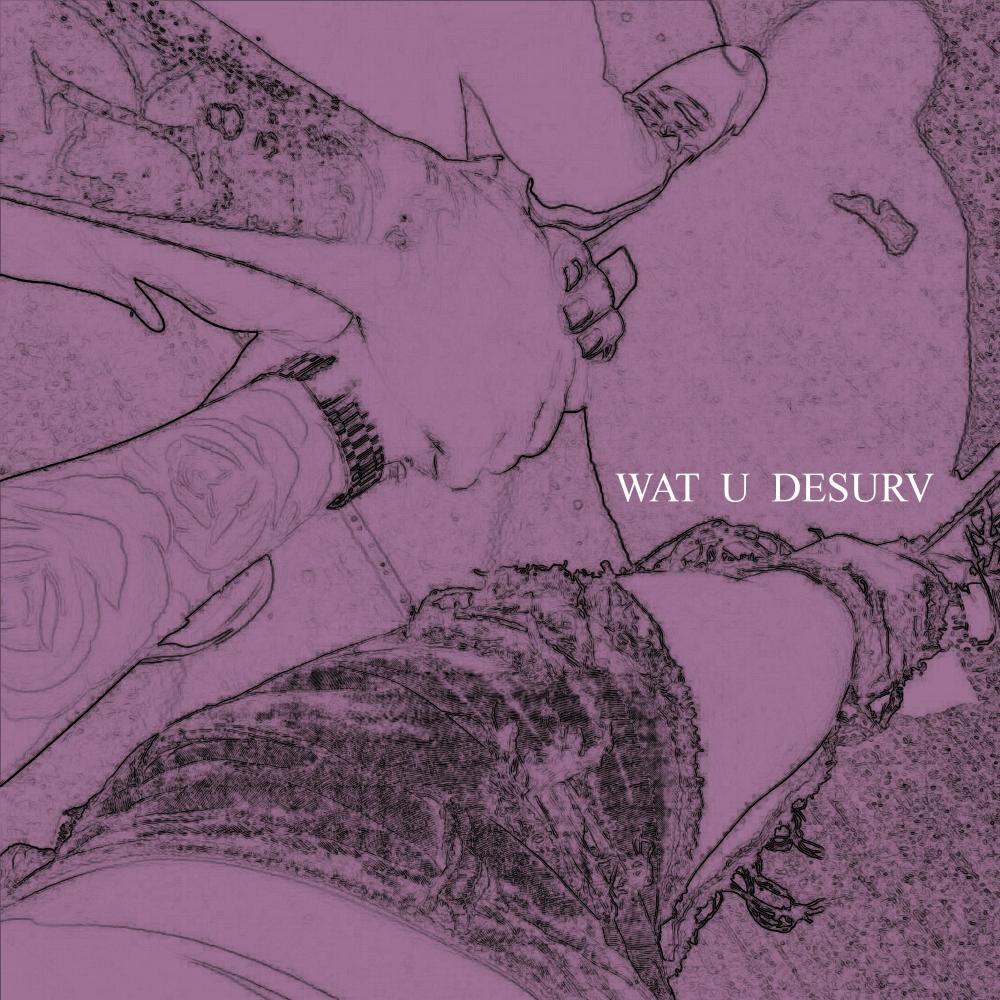 Wat U Desurv (Explicit)
