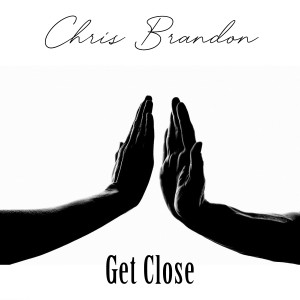 Album Get Close from Chris Brandon