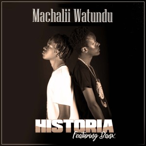 收聽Machalii Watundu的Historia (Explicit)歌詞歌曲