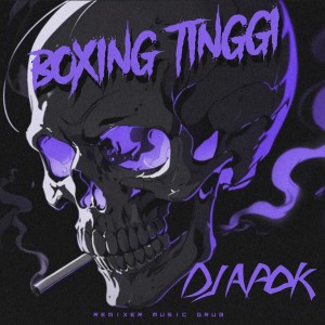 Album Boxing Tinggi from DJ Apok