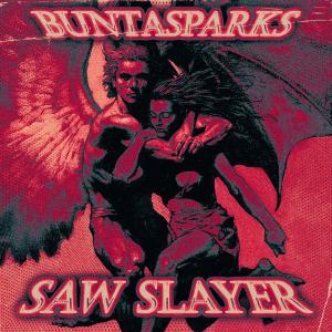 收聽BuntaSparks的Saw Slayer (Explicit)歌詞歌曲