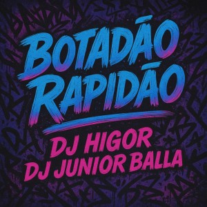 收聽DJ Junior Balla的BOTADÃO RAPIDÃO歌詞歌曲