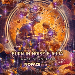 Burn In Noise的專輯Image of Yourself (NoFace Remix)