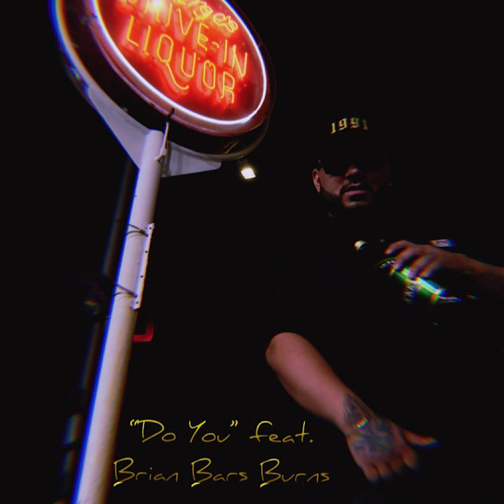 Do You (feat. Brian Bars Burns) (Explicit)