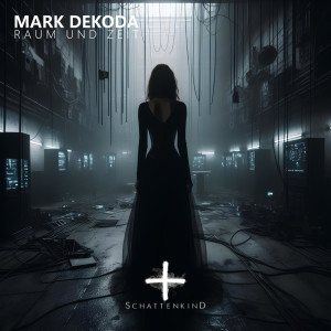 Mark Dekoda的專輯Raum und Zeit