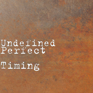 Perfect Timing (Explicit) dari Undefined