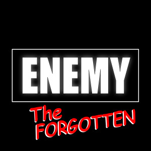 The Forgotten的專輯Enemy