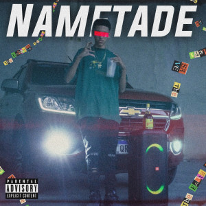 ดาวน์โหลดและฟังเพลง Nametade (Explicit) พร้อมเนื้อเพลงจาก Favoretti