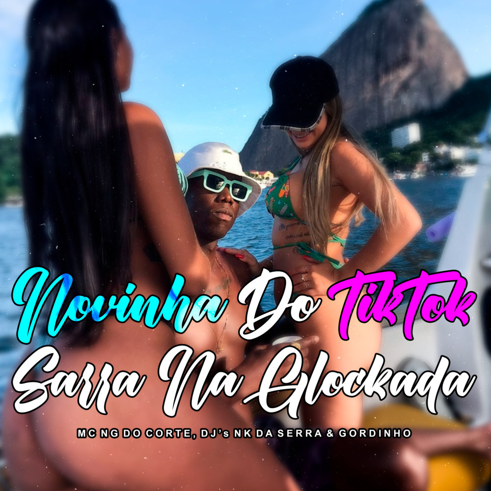NOVINHA SARRA NA GLOCKADA (Explicit)
