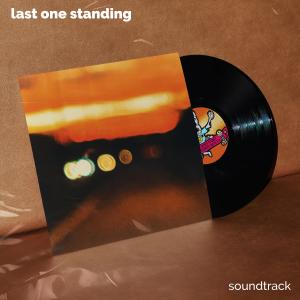 Last One Standing的專輯Soundtrack