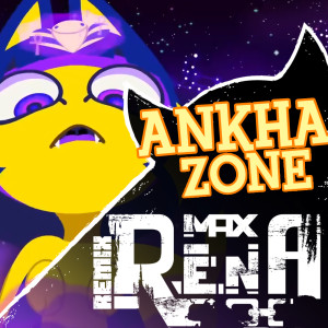 ดาวน์โหลดและฟังเพลง Ankha Zone (Remix) พร้อมเนื้อเพลงจาก Max Rena