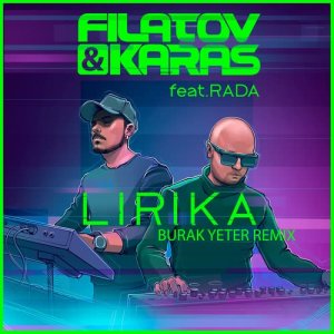 ดาวน์โหลดและฟังเพลง Lirika (feat. Rada) (Burak Yeter Remix) พร้อมเนื้อเพลงจาก Filatov & Karas