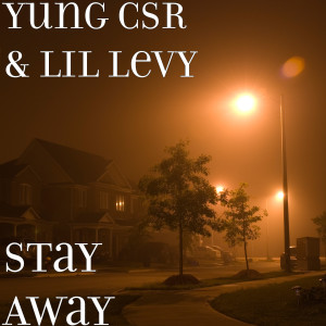 Album Stay Away (Explicit) from Yung CSR