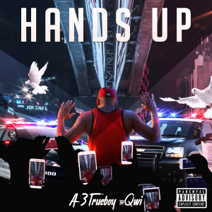 Listen to Hands Up (Explicit) song with lyrics from Qwi