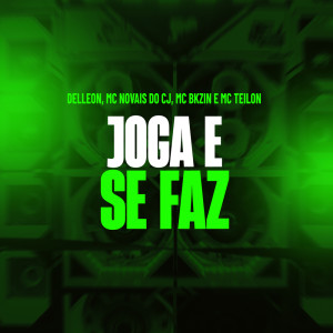 ดาวน์โหลดและฟังเพลง Joga e se Faz (Explicit) พร้อมเนื้อเพลงจาก Delleon