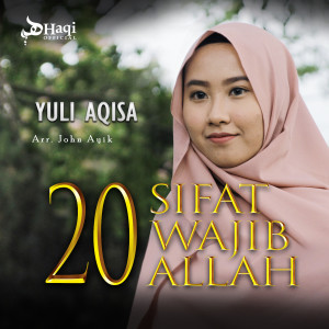 Dengarkan lagu Wujud Qidam Baqa(20 Sifat Wajib Allah) nyanyian Yuli Aqisa dengan lirik