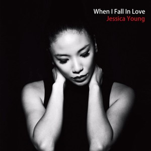 收聽Jessica Young的When I Fall in Love歌詞歌曲