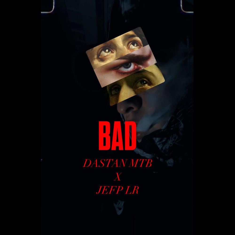 BAD (feat. JEFP LR) (Explicit)