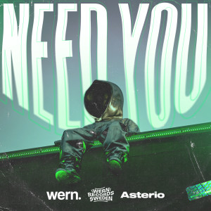 Listen to Need You song with lyrics from Asterio
