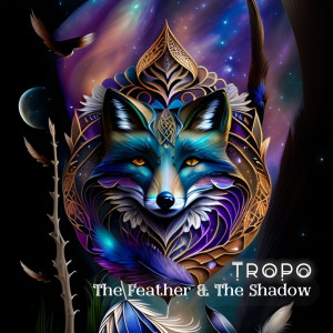 TROPO的專輯The Feather and The Shadow
