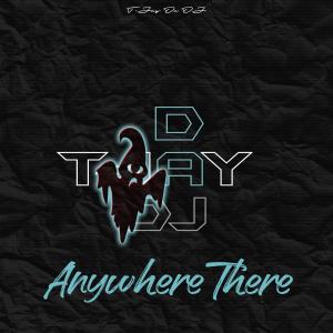 Album Anywhere There, Part A from T-Jay Da DJ