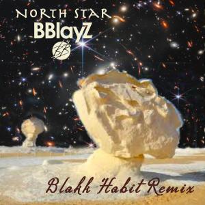收聽Bblayz的North Star (Blakk Habit Remix)歌詞歌曲