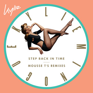 Kylie Minogue的專輯Step Back in Time (Mousse T's Remixes)