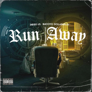 Listen to Run Away (Explicit) song with lyrics from Diego Lo
