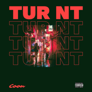 Listen to Turnt (Explicit) song with lyrics from Coon