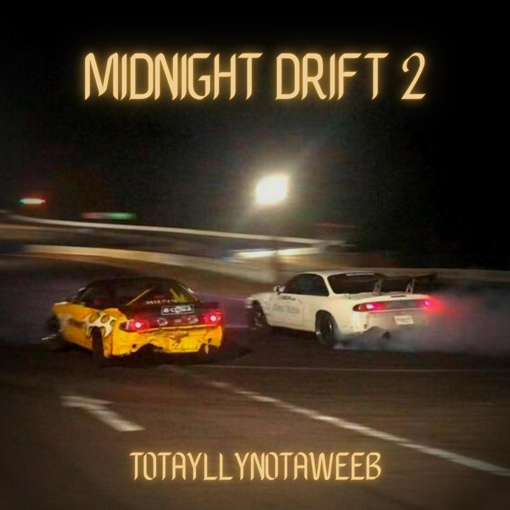 MIDNIGHT DRIFT 2 (Explicit)