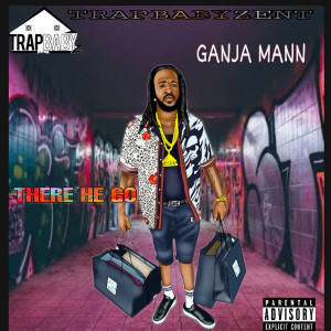 ดาวน์โหลดและฟังเพลง There He Go (Explicit) พร้อมเนื้อเพลงจาก Trap Baby Dre
