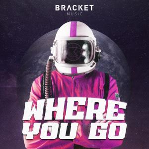 ดาวน์โหลดและฟังเพลง Where You Go พร้อมเนื้อเพลงจาก BRACKET MUSIC