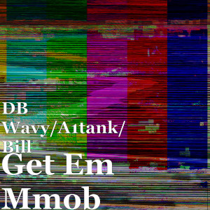 Album Get Em Mmob (Explicit) from BILL