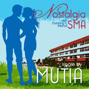 Listen to Nostalgia SMA song with lyrics from Mutia