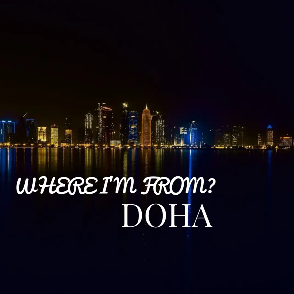 Where I'm from? Doha (Explicit)