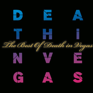 Death In Vegas的專輯The Best Of