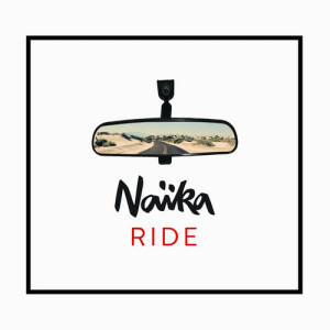 收聽Naika的Ride歌詞歌曲