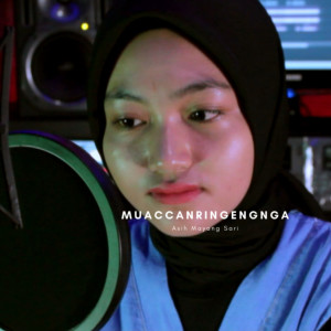 收听Asih Mayang Sari的Muaccanringengnga歌词歌曲