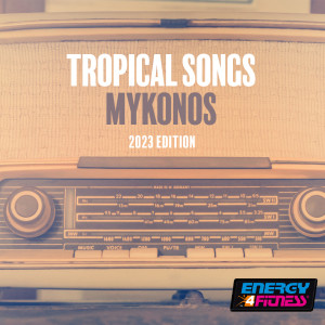 Album Tropical Songs Mykonos 2023 Edition from Various Artists