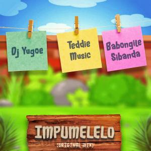 DJ Yugoe的專輯Impumelelo (feat. Teddie Music & Babongile Sibanda)