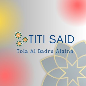 Album Tola Al Badru Alaina from Titi Said