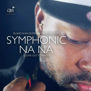 Symphonic的專輯Na Na (Come Out to Party)