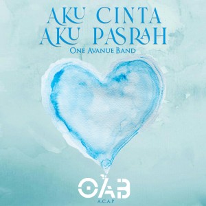 Album Aku Cinta Aku Pasrah from One Avenue Band