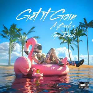 收聽A Beck的Get it Going (feat. Papa Duck) (Explicit)歌詞歌曲