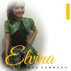 Dengarkan Aku Cemburu lagu dari Elvina dengan lirik