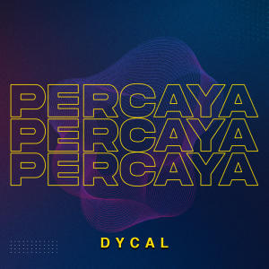 Dycal的專輯Percaya Percaya Percaya