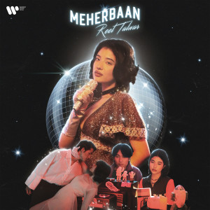 ดาวน์โหลดและฟังเพลง Meherbaan พร้อมเนื้อเพลงจาก Reet Talwar