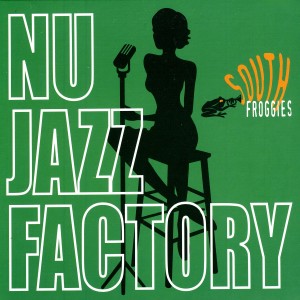 ดาวน์โหลดและฟังเพลง Nu Jazz Connection พร้อมเนื้อเพลงจาก South Froggies