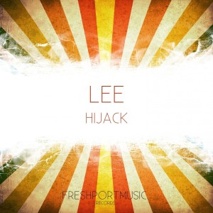 ดาวน์โหลดและฟังเพลง Hijack (Strobetech Remix) พร้อมเนื้อเพลงจาก Lee